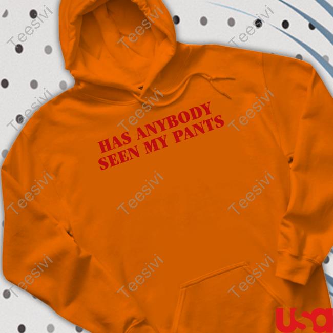 https://elladane.com/product/censored-men-has-anybody-seen-my-pants-sweatshirt/