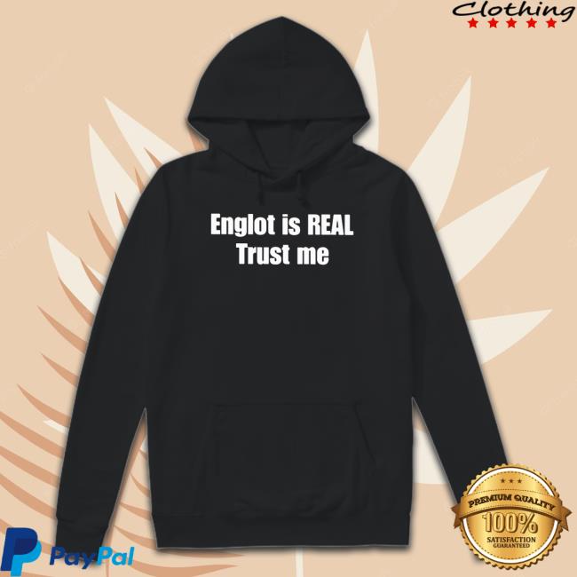 Official Marina Englot Is Real Trust Me shirt, hoodie, tank top, sweater and long sleeve t-shirt