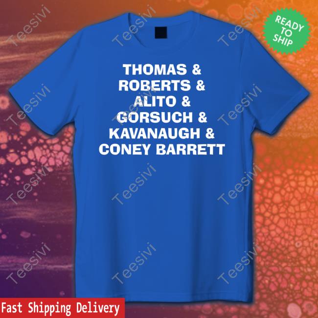 Katie Pavlich Thomas Roberts Alito Gorsuch Kavanaugh Coney Barrett Shirts