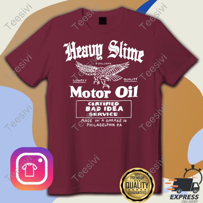 https://vivshirt.com/campaign/heavy-slime-motor-oil-certified-bad-idea-service-tee