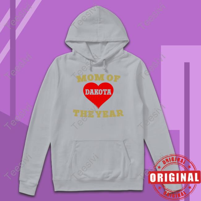 Denise Whitlatch Mom Of Dakota The Year Hoodie