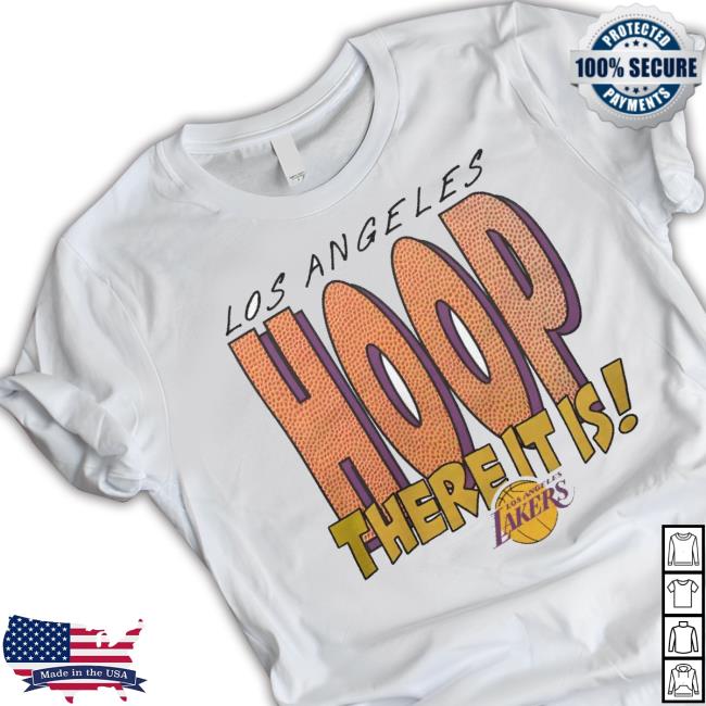 Los Angeles Lakers Hoop There It Is shirt Homage