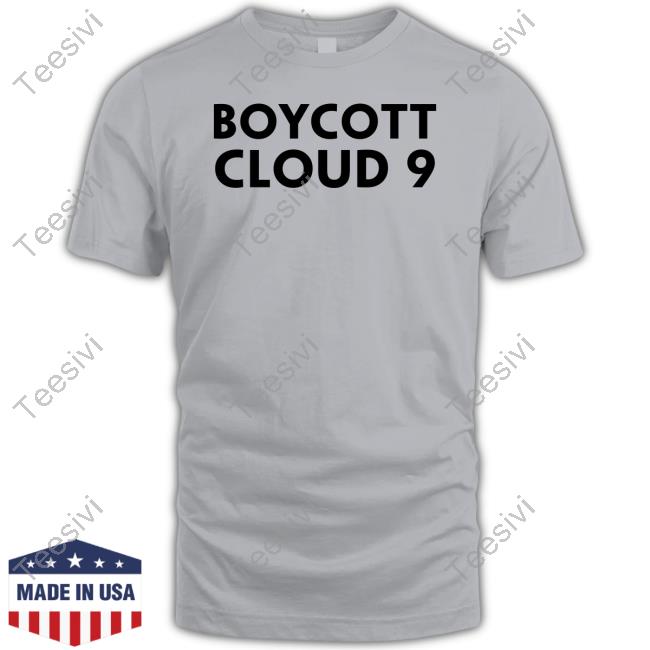 Top Boycott Cloud 9 shirt