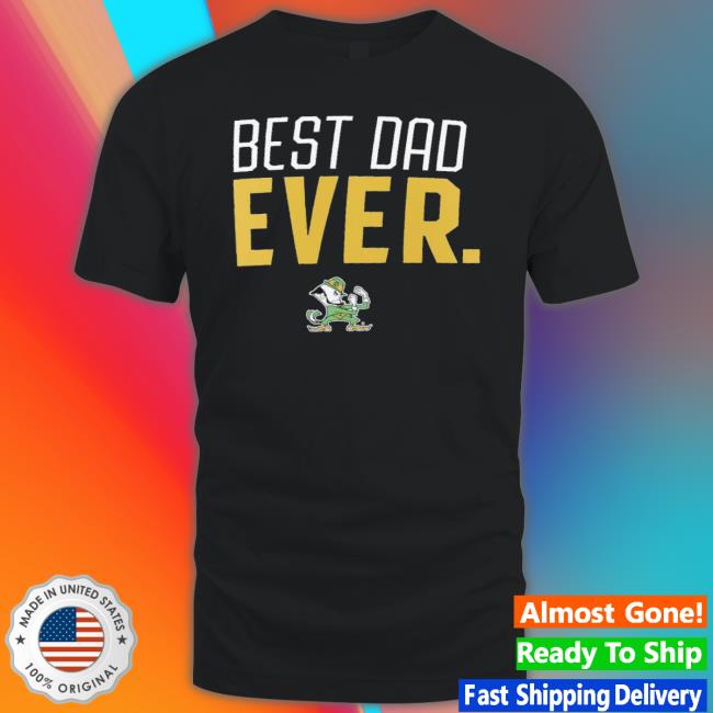 Official Notre Dame Fighting Irish Best Dad Ever Logo Father’S Day Shirt