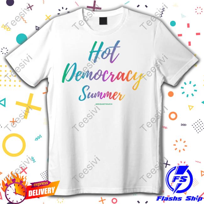 Hot Democracy Summer Hoodie Meidastouch