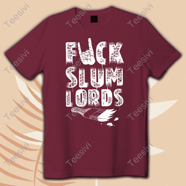 Hello, Quad Cities Fuck Slum Lords Official Shirt