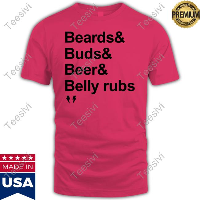 Beard Buds Beer Belly Rubs Tee