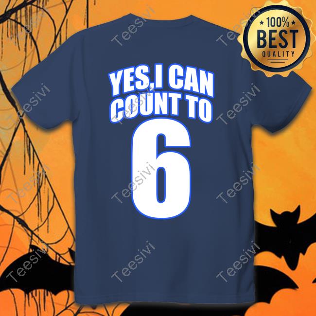 Yes I Can Count To 6 Tee Shirt