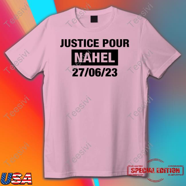 Justice Pour Nahel T Shirt