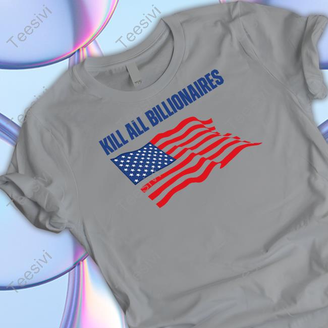 Kill All Billionaires T Shirt