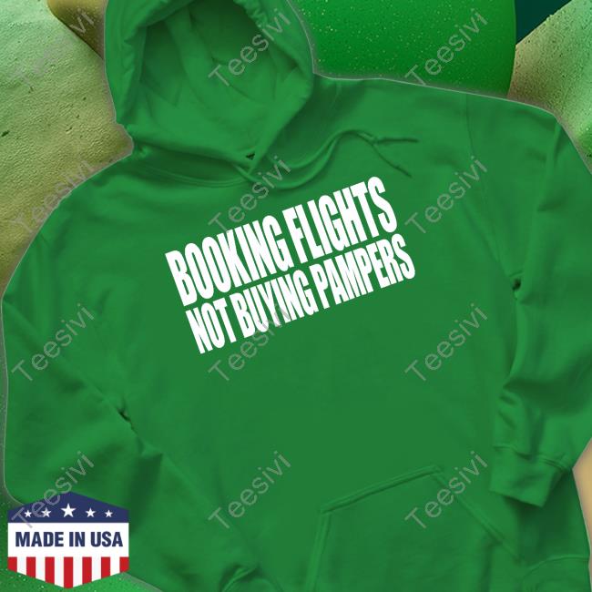 Booking Flights Not Buying Pampers Hoodie