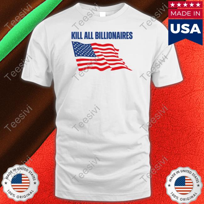 Kill All Billionaires T Shirt