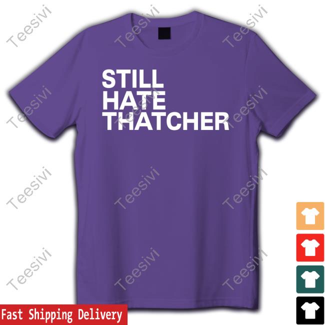 Still Hate Thatcher Tank Top