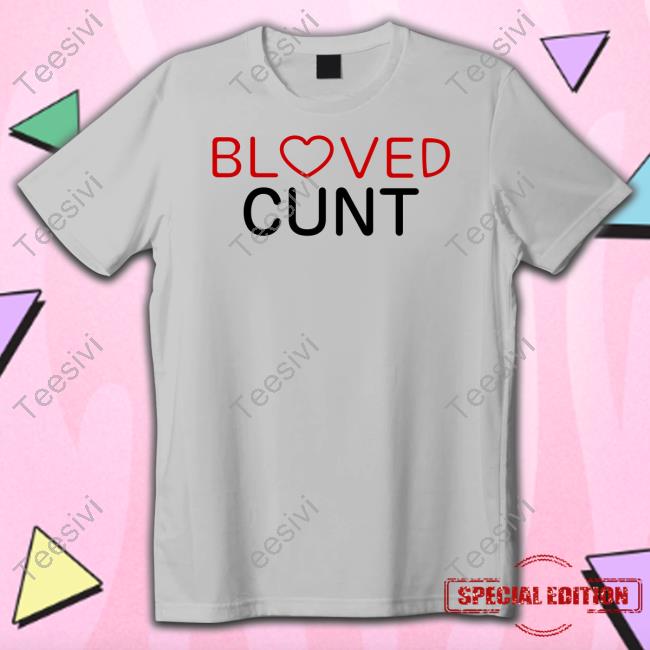 R Weirddalle By Lorcaszunom Beloved Cunt Shirt T Shirts